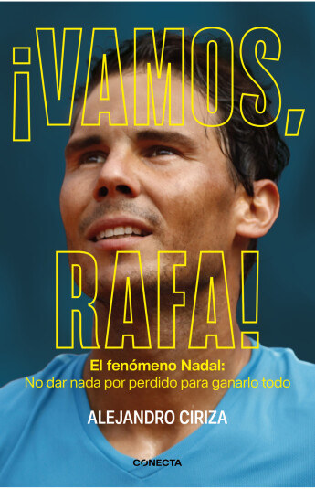¡Vamos, Rafa! ¡Vamos, Rafa!