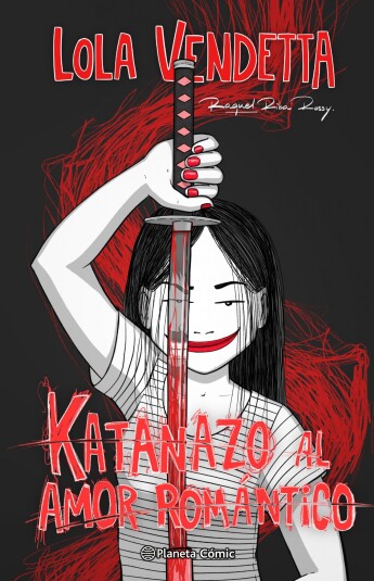 Lola Vendetta. Katanazo al amor romántico Lola Vendetta. Katanazo al amor romántico