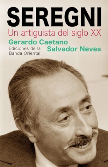 Seregni. Un artiguista del siglo XX Seregni. Un artiguista del siglo XX