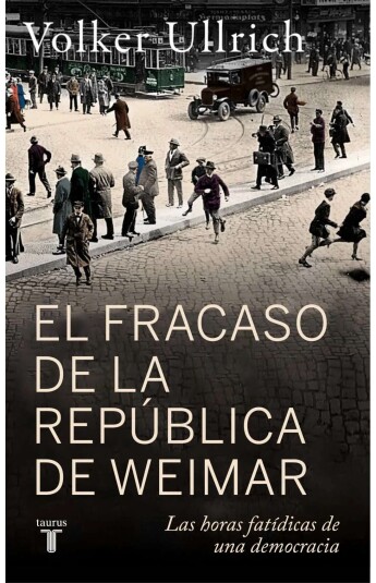 El fracaso de la república de Weimar El fracaso de la república de Weimar