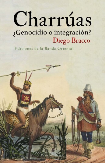 Charrúas ¿Genocidio o integración? Charrúas ¿Genocidio o integración?
