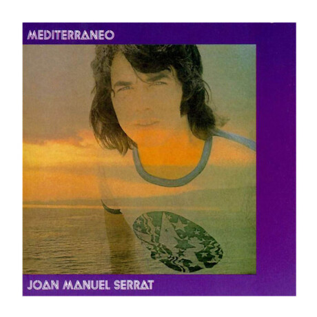 Serrat Joan Manuel-mediterraneo - Vinilo Serrat Joan Manuel-mediterraneo - Vinilo