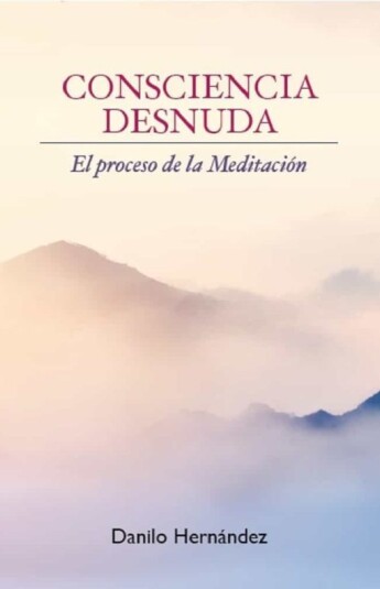 Consciencia desnuda. El proceso de la Meditación Consciencia desnuda. El proceso de la Meditación