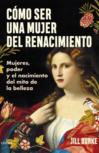Cómo ser una mujer del Renacimiento Cómo ser una mujer del Renacimiento