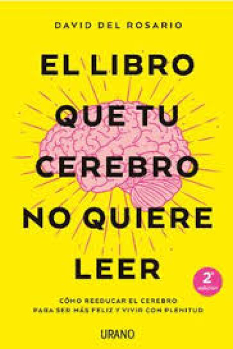 EL LIBRO QUE TU CEREBRO NO QUIERE LEER EL LIBRO QUE TU CEREBRO NO QUIERE LEER