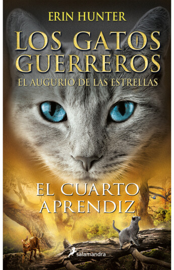 Los Gatos Guerreros. El cuarto aprendiz (El augurio de las estrellas I) Los Gatos Guerreros. El cuarto aprendiz (El augurio de las estrellas I)
