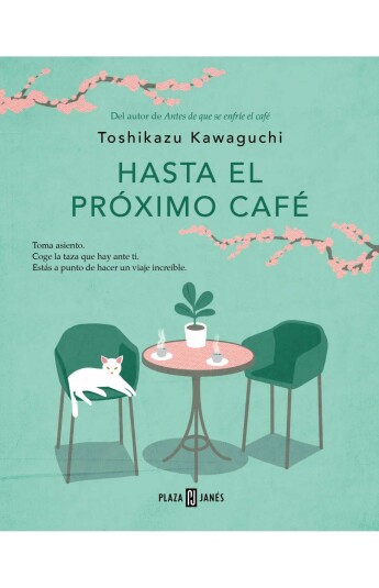 Hasta el próximo café. Antes de que se enfríe el café 04 Hasta el próximo café. Antes de que se enfríe el café 04