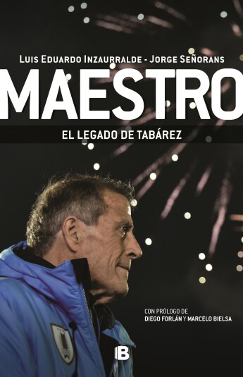 Maestro. El legado de Tabárez Maestro. El legado de Tabárez