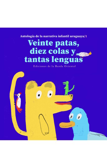 Veinte patas, diez colas y tantas lenguas Veinte patas, diez colas y tantas lenguas