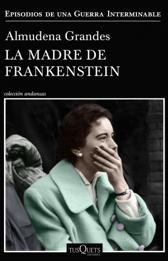 La madre de Frankenstein. Crónicas de una guerra interminable IV La madre de Frankenstein. Crónicas de una guerra interminable IV