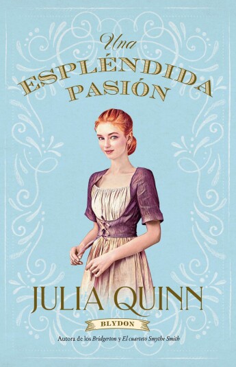 Una espléndida pasión. Serie Blydon 01 Una espléndida pasión. Serie Blydon 01