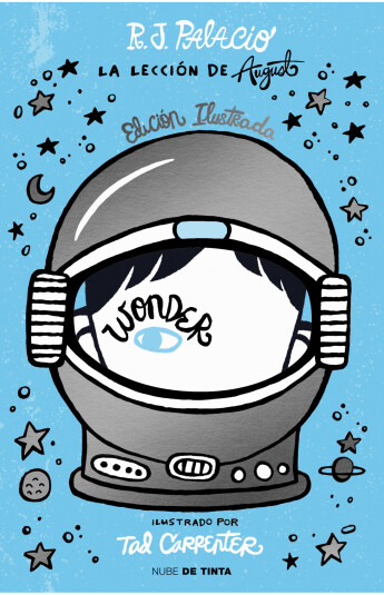 Wonder. La lección de August. Edición ilustrada Wonder. La lección de August. Edición ilustrada