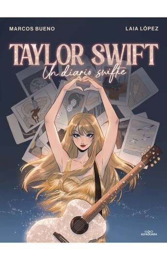 Taylor Swift. Un diario swiftie Taylor Swift. Un diario swiftie