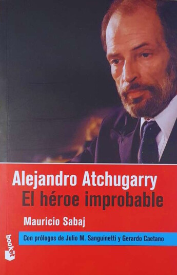 Alejandro Atchugarry. El héroe improbable Alejandro Atchugarry. El héroe improbable
