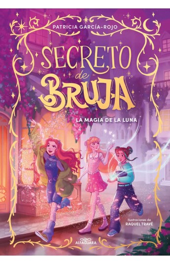 Secreto de bruja 01. La magia de la luna Secreto de bruja 01. La magia de la luna