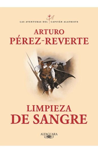Limpieza de sangre. Las aventuras del capitán Alatriste 02 Limpieza de sangre. Las aventuras del capitán Alatriste 02