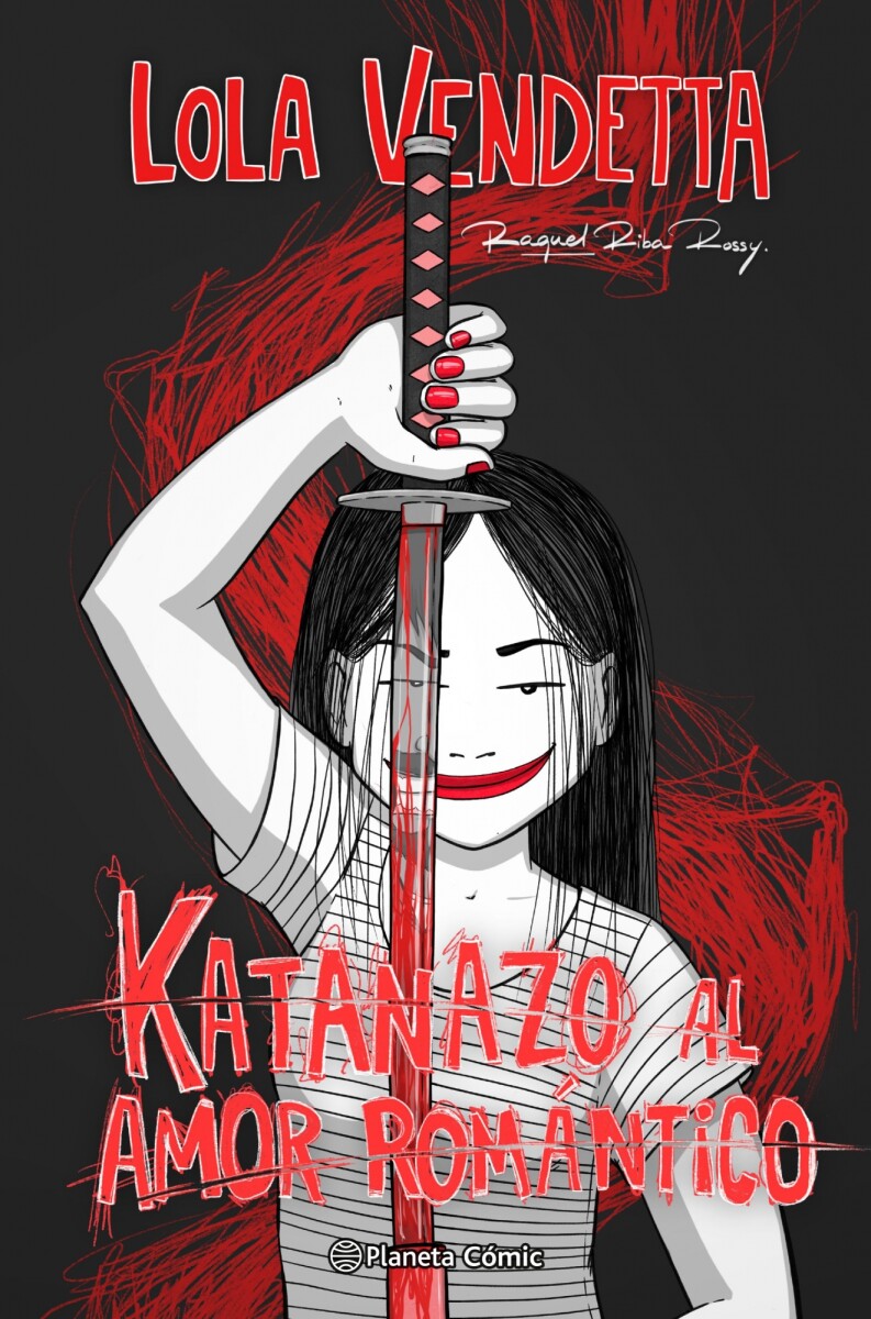 Lola Vendetta. Katanazo al amor romántico 
