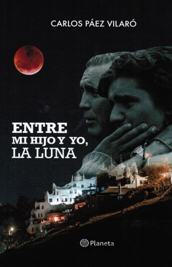Entre mi hijo y yo, la luna Entre mi hijo y yo, la luna