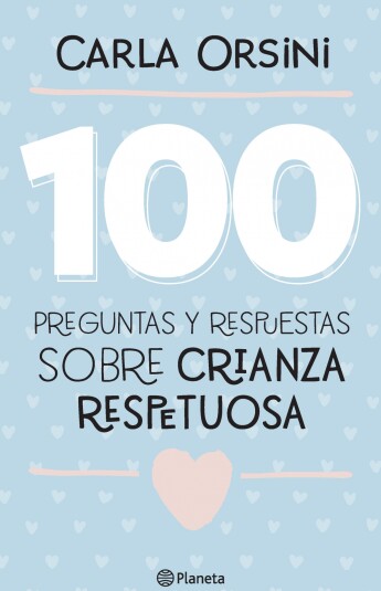 100 preguntas y respuestas sobre crianza respetuosa 100 preguntas y respuestas sobre crianza respetuosa